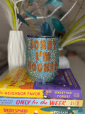 “Sorry I’m Booked” Rhinestone Wine Tumbler
