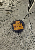 “No Foolishness” Button